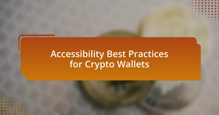 Accessibility Best Practices for Crypto Wallets