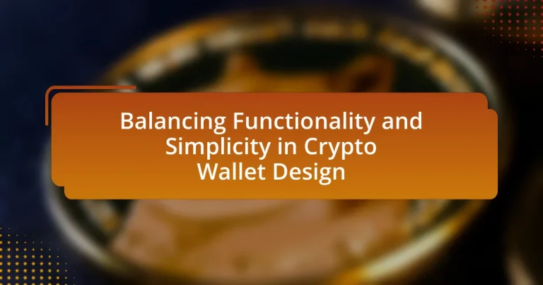 Balancing Functionality and Simplicity in Crypto Wallet Design