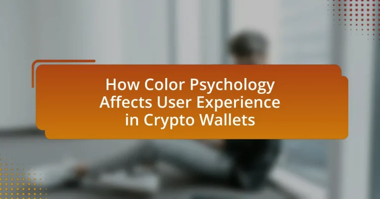 How Color Psychology Affects User Experience in Crypto Wallets