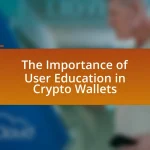 The Importance of User Education in Crypto Wallets