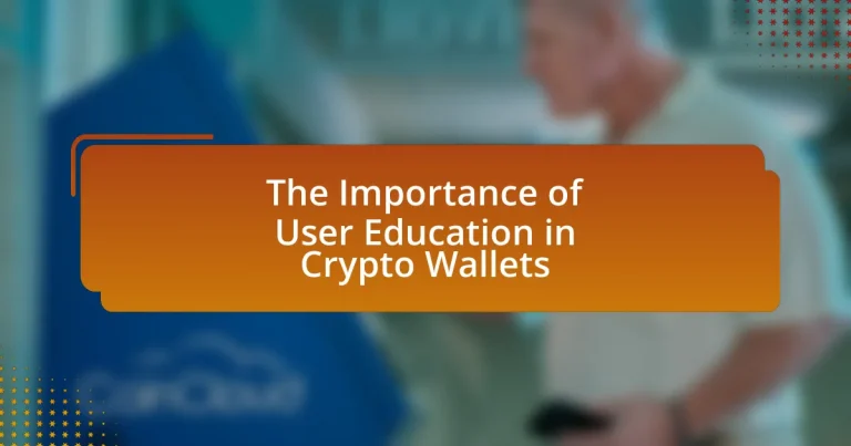 The Importance of User Education in Crypto Wallets