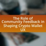 The Role of Community Feedback in Shaping Crypto Wallet UX