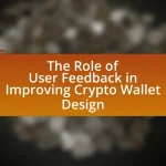 The Role of User Feedback in Improving Crypto Wallet Design