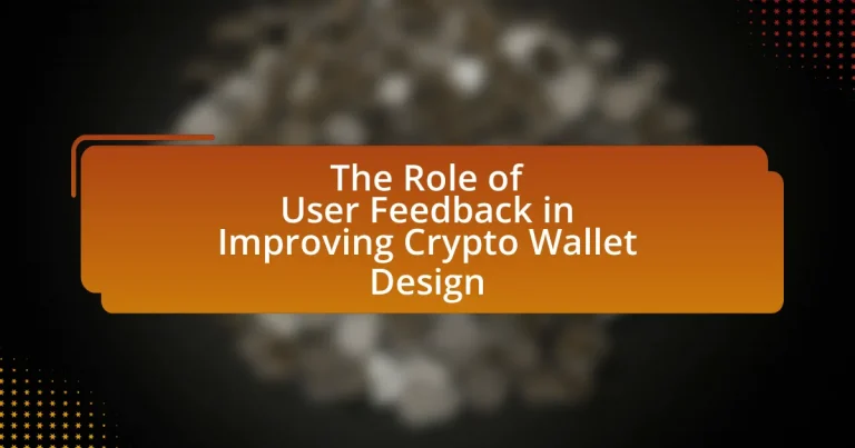 The Role of User Feedback in Improving Crypto Wallet Design