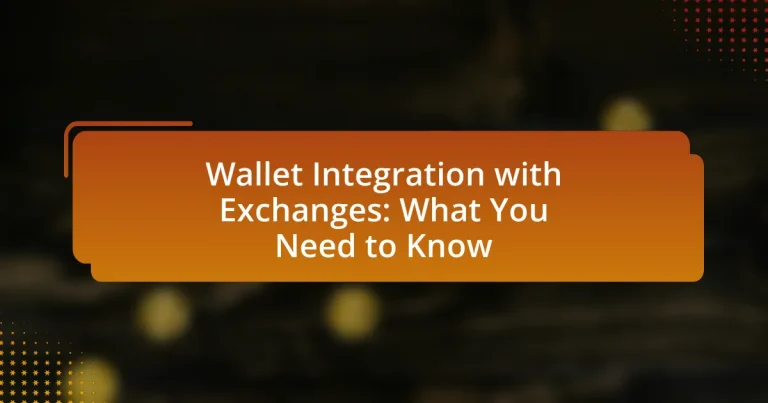 Wallet Integration with Exchanges: What You Need to Know